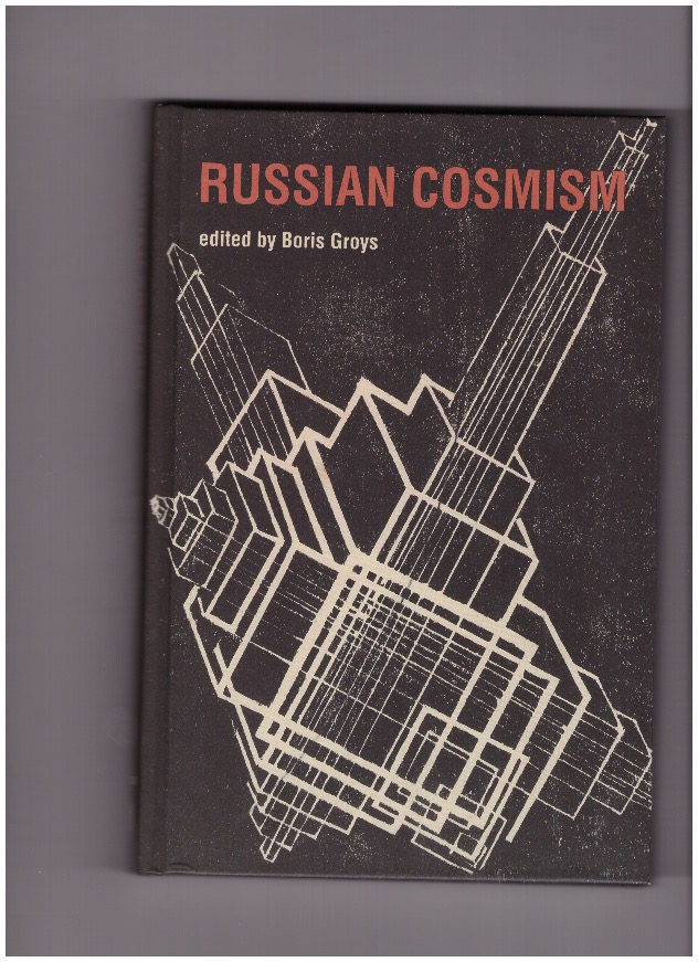 GROYS, Boris (ed.) - Russian Cosmism